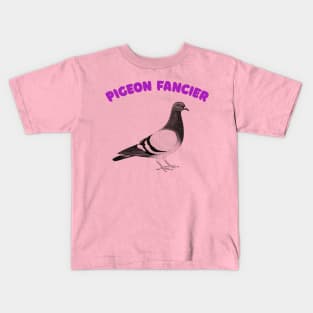 Pigeon Fancier - Humorous Ornithology Lover Gift Kids T-Shirt